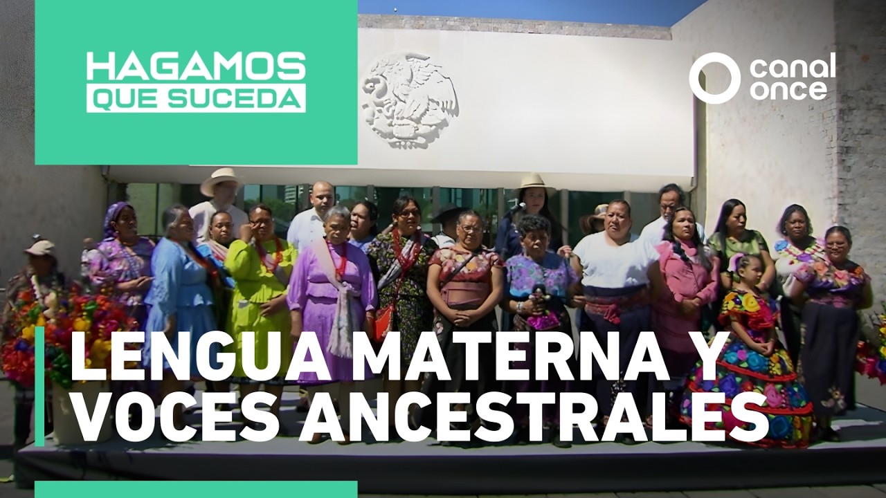 Hagamos que Suceda - Lengua materna y voces ancestrales (28//02/2026)