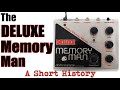 The Electro Harmonix Deluxe Memory Man A Short History
