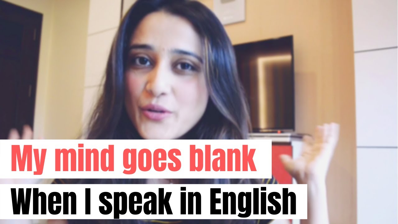 "My mind goes blank when I try to speak English" - Here are my tips to fix this