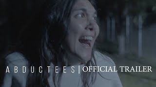 ABDUCTEES | Official Teaser