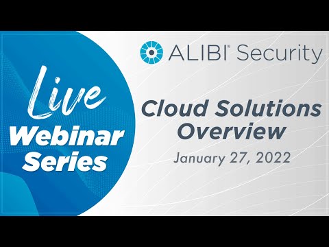 LIVE Webinar - Alibi Security Cloud Solutions Overview