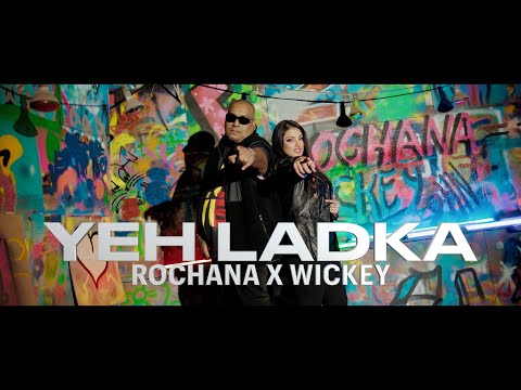 ROCHANA X WICKEY | YEH LADKA (PROD BY SUNNY-R)