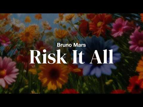 Bruno Mars - Risk It All | Lyrics