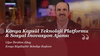 Konya Kapsül Teknoloji Platformu & Sosyal İnovasyon Ajansı I #YeterinceÖvülmedi 