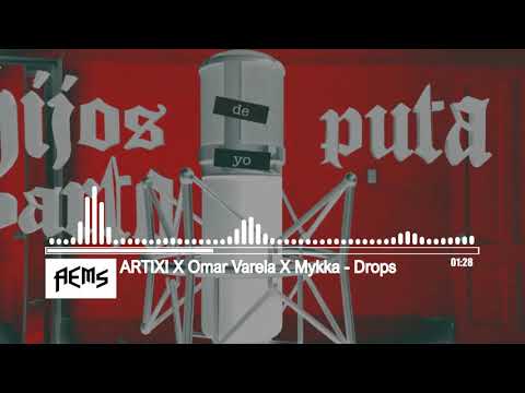 ARTIX! X OMAR VARELA X MYKKA - DROPS