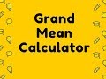 Grand Mean Calculator Video