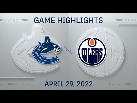 NHL Highlights | Canucks vs. Oilers - Apr 29, 2022