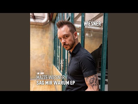Sag Mir Warum - Mazze Wiesner
