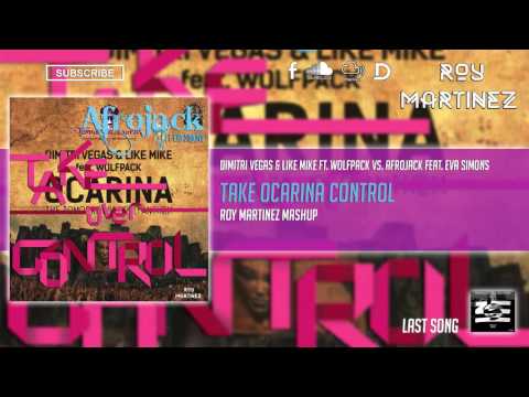 DV & LM ft. Wolfpack vs. Afrojack Feat. Eva Simons - Take Ocarina Control (Roy Martinez Mashup)