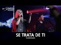 Se Trata De Ti (All About You)
