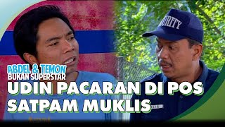 Download lagu Udin Pacaran Di Pos Satpam Muklis | ABDEL & TEMON BUKAN SUPERSTAR mp3