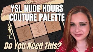 New YSL Nude Hours Couture Eyeshadow Palette, YSL Lovenude Lip Blusher Kiss Shaper Lip Liner Review!