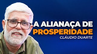 Cláudio Duarte | A ALIANÇA QUE TE TRARÁ A PROSPERIDADE