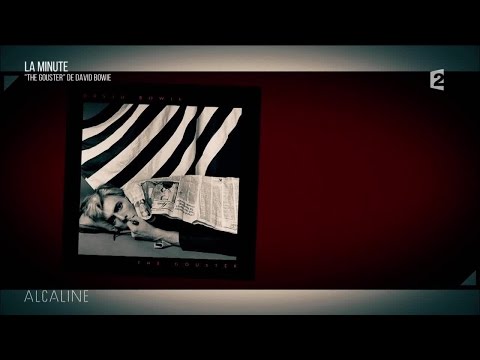 Alcaline, La Minute - David Bowie "The Gouster"