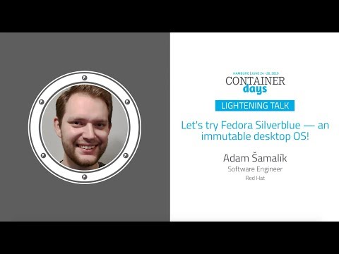 Let's try Fedora Silverblue — an immutable desktop OS! - Adam Šamalik