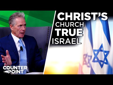 Christ’s Church, True Israel | Counterpoint with Mike Hixson & BJ Clarke