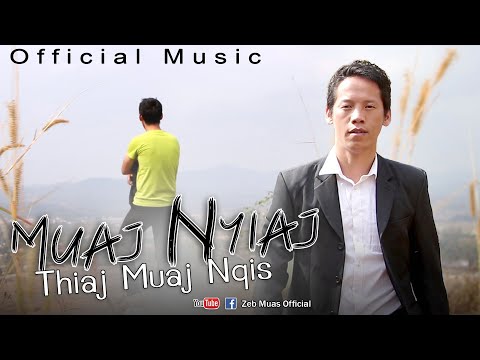 Zeb Muas - Muaj Nyiaj Thiaj Muaj Nqis (Official Music Video) | Nkauj Tawm Tshiab 2021