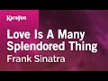 Love Is a Many-Splendored Thing - Frank Sinatra | Karaoke Version | KaraFun