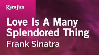 Love Is a Many-Splendored Thing - Frank Sinatra | Karaoke Version | KaraFun