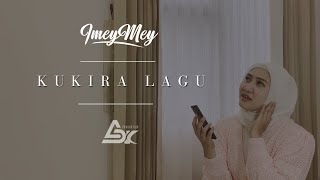 Download lagu iMeyMey - KUKIRA LAGU  mp3