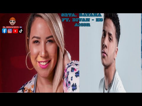 Srta. Dayana  ft. Divan - Es Amor ( Video Lyrics )