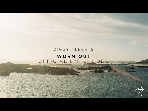 Ziggy Alberts - Worn Out (Official Lyric Video)