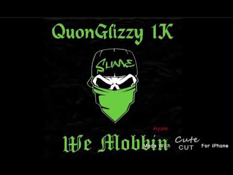 Quon Glizzy1k - Mobbin'