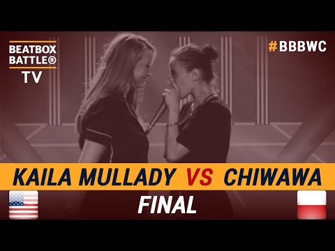 Kaila Mullady vs Chiwawa - Final - 5th Beatbox Battle World Championship