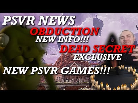 PSVR NEWS | Obduction  Finally New Info | Dead Secret Exclusive | New PSVR Games