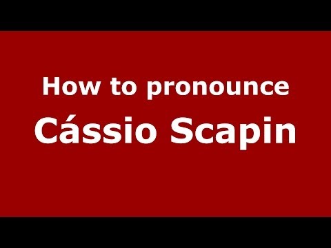 How to pronounce Cássio Scapin (Brazilian/Portuguese) - PronounceNames.com
