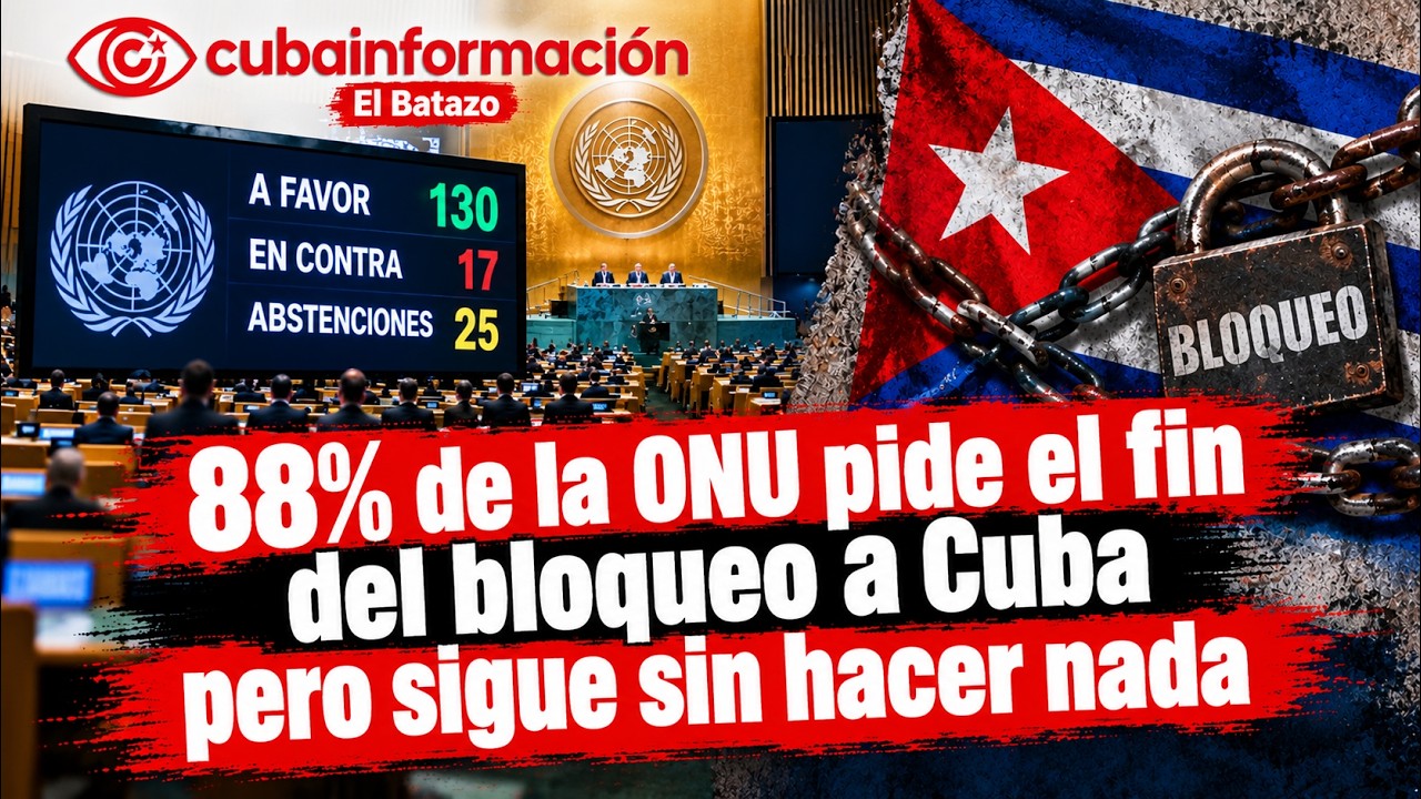 88% de la ONU pide el fin del bloqueo a Cuba pero sigue sin hacer nada