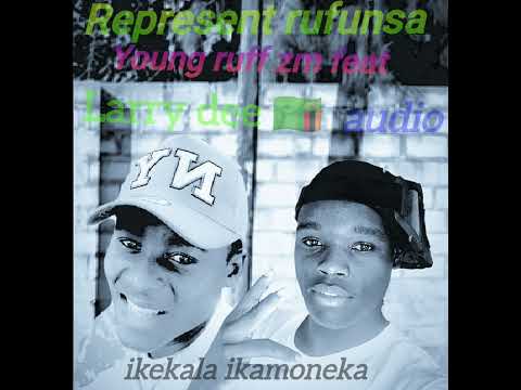 Young ruff zm feat Larry Dee ikekala ikamoneka