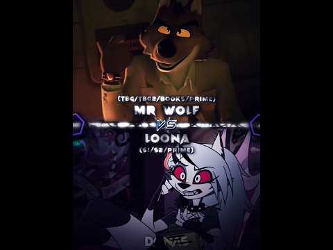 Mr Wolf vs Loona #helluvabossedit #thebadguys