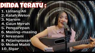 Download lagu Dinda Teratu Terbaru 2024 - Lintang Ati - Kalah Weton - Njarem - Gaun Merah - Pengarepan mp3