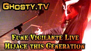 Ghosty with Funk Vigilante - Hijack this Generation LIVE