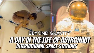 Life Beyond Earth: A Day in the Routine of an Astronaut at the International Space Station