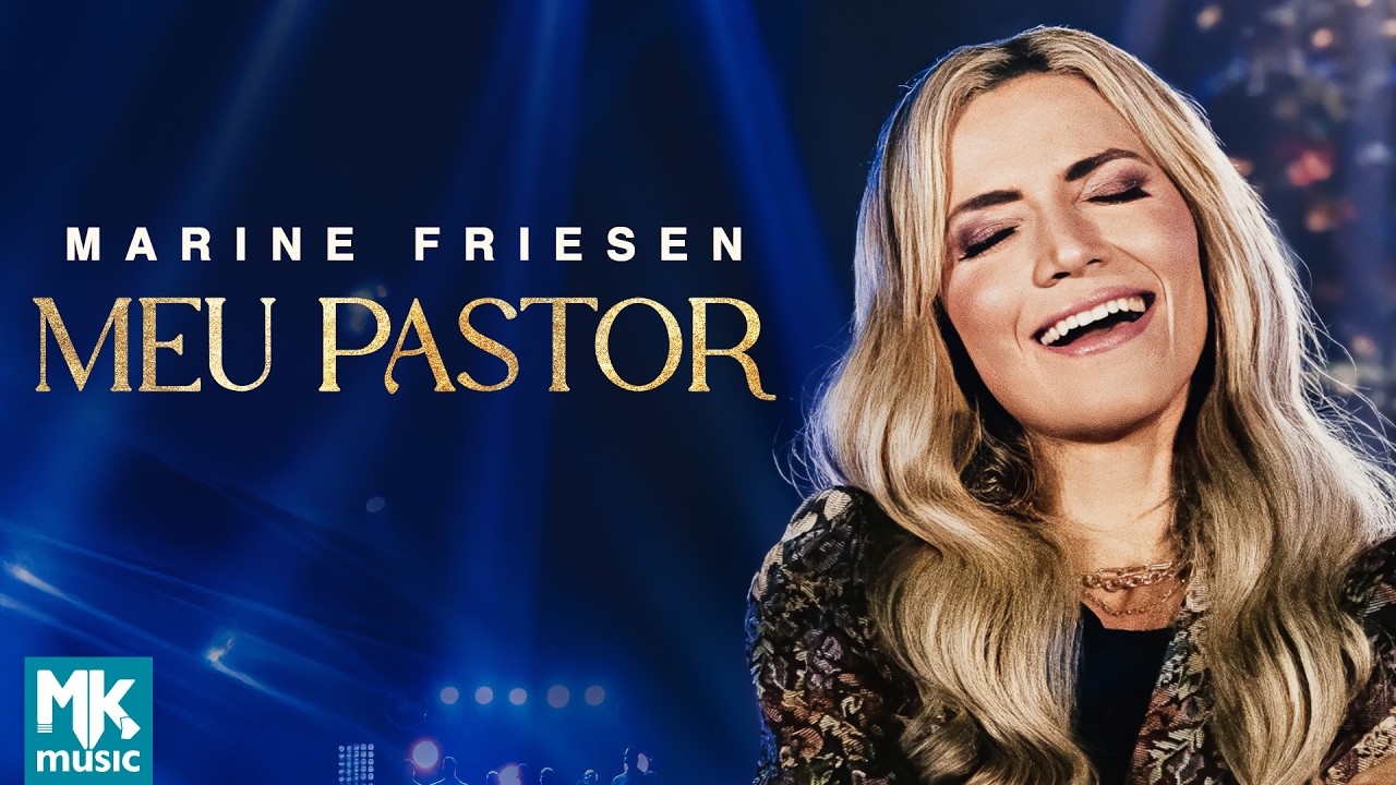 Marine Friesen - Meu Pastor (Ao Vivo)