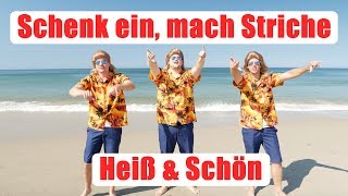 Schenk ein, mach Striche - Heiß & Schön (offizielles Video)
