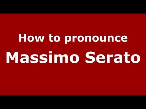 How to pronounce Massimo Serato (Italian/Italy)  - PronounceNames.com