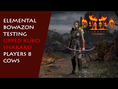 Elemental Bowazon Series: Upped Kuko Shakaku (Fire), P8 Cows - Diablo 2 Resurrected