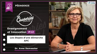 Causeries de la Pédagogie - Enseignement et Innovation #12 - Les étapes d’une démarche APC