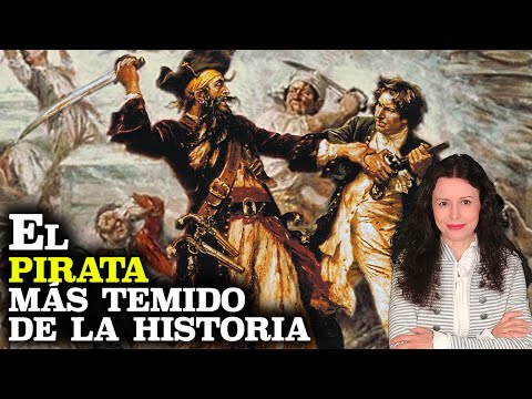 BARBANEGRA | La HISTORIA REAL del PIRATA BARBANEGRA, el más TEMIDO de los mares | BIOGRAFÍA