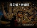 Ai Giri Nandini Slowed Reverb Use Earphoe