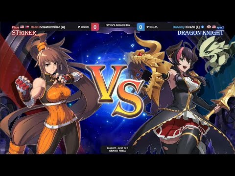 Flynn's Arcade 046 Grand Finals - ScrawtVermillion (Striker) Vs. KiraZX (Dragon Knight) DNF DUEL