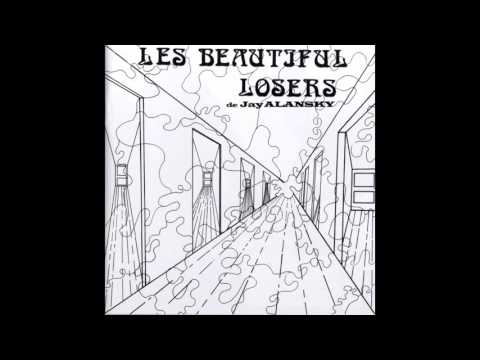 Les Beautiful Losers de Jay Alansky - All Is Going so Slow