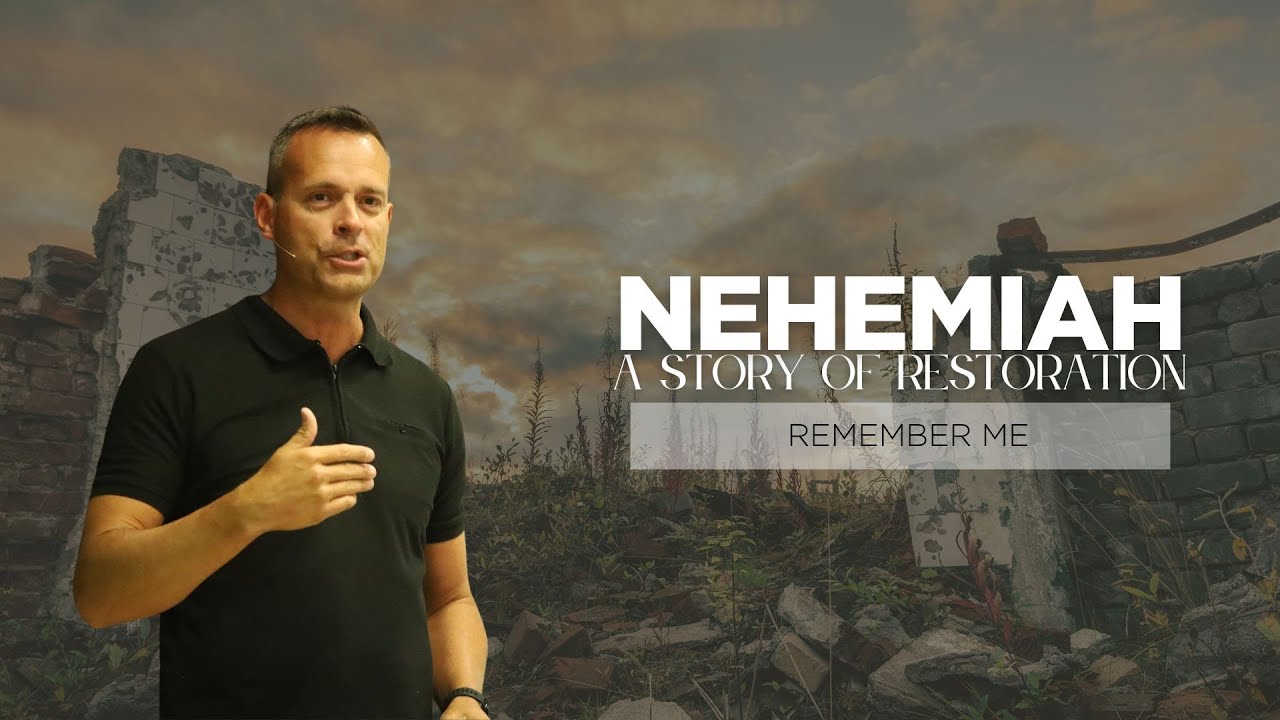 Remember Me // Nehemiah // 8-25-24