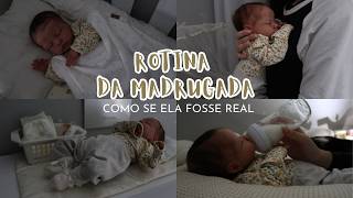 ROTINA DA MADRUGADA COM A BEBÊ REBORN ALICE!