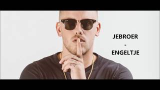 JEBROER- ENGELTJE LYRICS