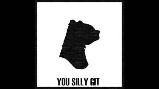 Face Of Bear - You Silly Git (Dan Mangan Cover)