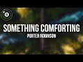 Porter Robinson Something Comforting L